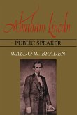 Abraham Lincoln, Public Speaker (eBook, ePUB)