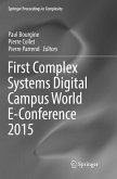 First Complex Systems Digital Campus World E-Conference 2015