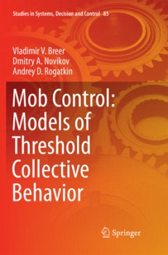Mob Control: Models of Threshold Collective Behavior - Breer, Vladimir V.;Novikov, Dmitry A.;Rogatkin, Andrey D.