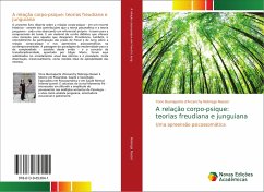 A relação corpo-psique: teorias freudiana e junguiana - Nobrega Nasser, Yone Buonaparte d'Arcanchy