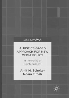 A Justice-Based Approach for New Media Policy - Schejter, Amit M.;Tirosh, Noam