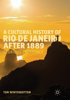 A Cultural History of Rio de Janeiro after 1889 - Winterbottom, Tom