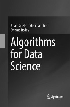 Algorithms for Data Science - Steele, Brian;Chandler, John;Reddy, Swarna