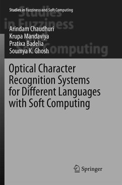 Optical Character Recognition Systems for Different Languages with Soft Computing - Chaudhuri, Arindam;Mandaviya, Krupa;Badelia, Pratixa