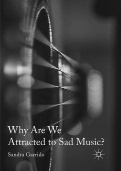 Why Are We Attracted to Sad Music? - Garrido, Sandra