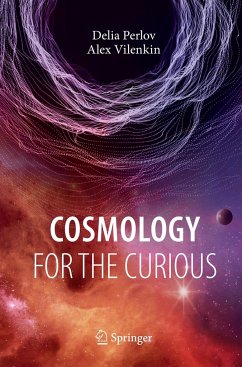 Cosmology for the Curious - Perlov, Delia;Vilenkin, Alex