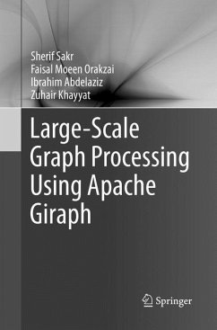 Large-Scale Graph Processing Using Apache Giraph - Sakr, Sherif;Orakzai, Faisal Moeen;Abdelaziz, Ibrahim