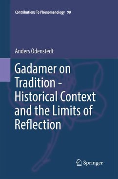 Gadamer on Tradition - Historical Context and the Limits of Reflection - Odenstedt, Anders