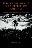 Haiti's Influence on Antebellum America (eBook, ePUB)