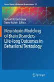 Neurotoxin Modeling of Brain Disorders ¿ Life-long Outcomes in Behavioral Teratology