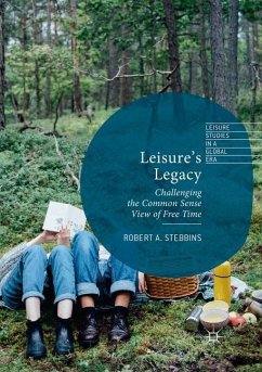 Leisure¿s Legacy - Stebbins, Robert A.