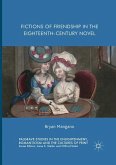 Fictions of Friendship in the Eighteenth-Century Novel
