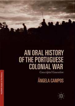An Oral History of the Portuguese Colonial War - Campos, Angela