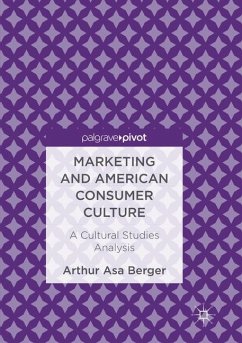 Marketing and American Consumer Culture - Berger, Arthur Asa