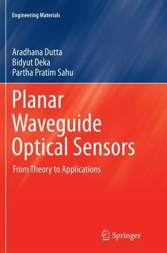 Planar Waveguide Optical Sensors - Dutta, Aradhana;Deka, Bidyut;Pratim Sahu, Partha