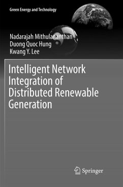 Intelligent Network Integration of Distributed Renewable Generation - Mithulananthan, Nadarajah;Hung, Duong Quoc;Lee, Kwang Y.