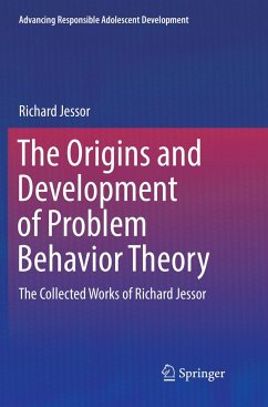 The Origins and Development of Problem Behavior Theory - Jessor, Richard