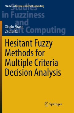 Hesitant Fuzzy Methods for Multiple Criteria Decision Analysis - Zhang, Xiaolu;Xu, Zeshui