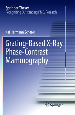 Grating-Based X-Ray Phase-Contrast Mammography - Scherer, Kai Hermann
