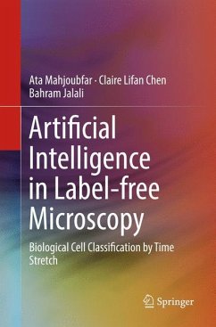 Artificial Intelligence in Label-free Microscopy - Mahjoubfar, Ata;Chen, Claire Lifan;Jalali, Bahram