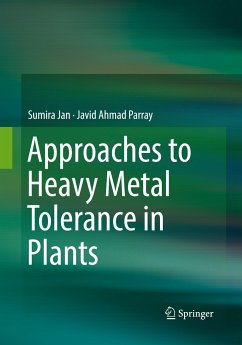 Approaches to Heavy Metal Tolerance in Plants - Jan, Sumira;Parray, Javid Ahmad
