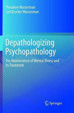 Depathologizing Psychopathology - Wasserman, Theodore;Wasserman, Lori Drucker