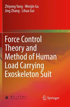 Force Control Theory and Method of Human Load Carrying Exoskeleton Suit - Yang, Zhiyong;Gu, Wenjin;Zhang, Jing