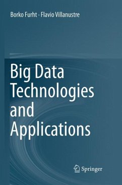 Big Data Technologies and Applications - Furht, Borko;Villanustre, Flavio