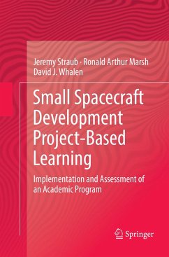 Small Spacecraft Development Project-Based Learning - Straub, Jeremy;Marsh, Ronald Arthur;Whalen, David J.