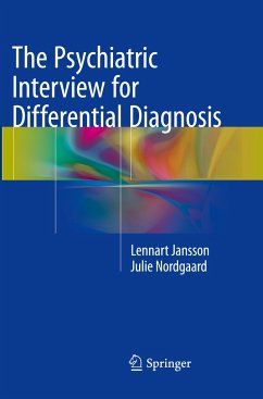 The Psychiatric Interview for Differential Diagnosis - Jansson, Lennart;Nordgaard, Julie