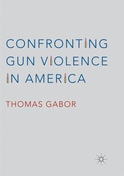 Confronting Gun Violence in America - Gabor, Thomas