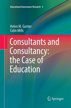 Consultants and Consultancy: the Case of Education - Gunter, Helen M.;Mills, Colin