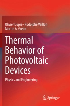 Thermal Behavior of Photovoltaic Devices - Dupré, Olivier;Vaillon, Rodolphe;Green, Martin A.
