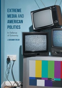 Extreme Media and American Politics - Taylor, J. Benjamin