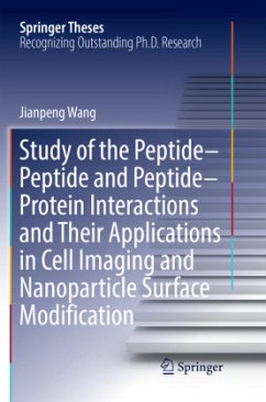 Study of the Peptide-Peptide and Peptide-Protein Interactions and Their Applications in Cell Imaging and Nanoparticle Su - Wang, Jianpeng