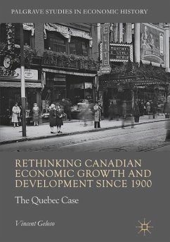 Rethinking Canadian Economic Growth and Development since 1900 - Geloso, Vincent