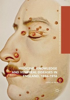 Medicine, Knowledge and Venereal Diseases in England, 1886-1916 - Hanley, Anne R.
