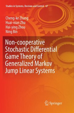 Non-cooperative Stochastic Differential Game Theory of Generalized Markov Jump Linear Systems - Zhang, Cheng-ke;Zhou, Hai-ying;Zhu, Huai-nian