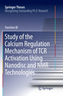 Study of the Calcium Regulation Mechanism of TCR Activation Using Nanodisc and NMR Technologies - Bi, Yunchen