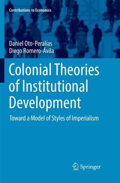 Colonial Theories of Institutional Development - Oto-Peralías, Daniel;Romero-Ávila, Diego