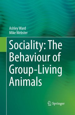 Sociality: The Behaviour of Group-Living Animals - Ward, Ashley;Webster, Mike