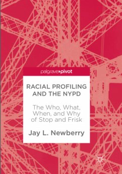 Racial Profiling and the NYPD - Newberry, Jay L.