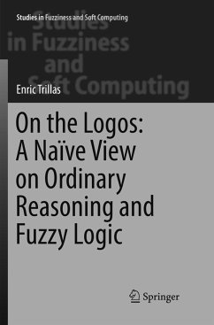 On the Logos: A Naïve View on Ordinary Reasoning and Fuzzy Logic - Trillas, Enric