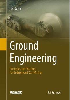 Ground Engineering - Principles and Practices for Underground Coal Mining - Galvin, J.M.