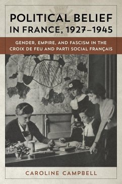 Political Belief in France, 1927-1945 (eBook, ePUB) - Campbell, Caroline