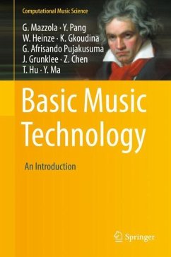Basic Music Technology - Mazzola, Guerino;Pang, Yan;Heinze, William