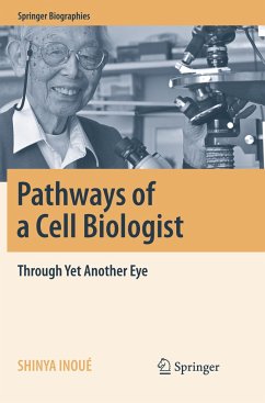 Pathways of a Cell Biologist - Inoué, Shinya