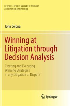 Winning at Litigation through Decision Analysis - Celona, John