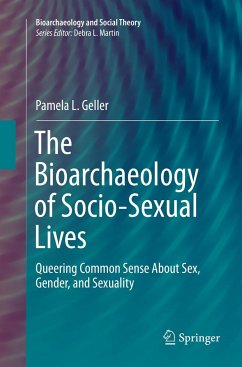 The Bioarchaeology of Socio-Sexual Lives - Geller, Pamela L.