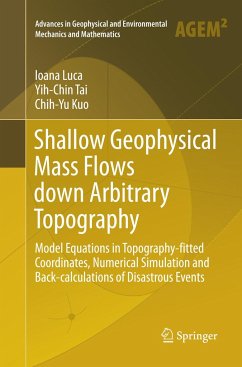 Shallow Geophysical Mass Flows down Arbitrary Topography - Luca, Ioana;Tai, Yih-Chin;Kuo, Chih-Yu